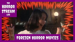 Halloween Special – 31 Foreign Horror Movies for Each Night of October [Daily Hive]