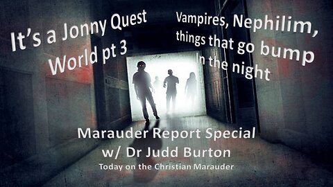 Things that go bump in the Night w/ Dr Juddd Burton