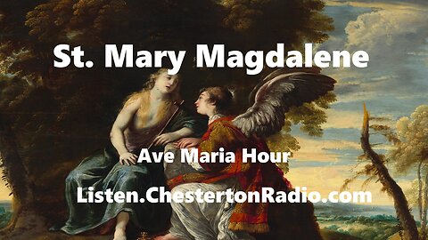 St. Mary Magdalene - Ave Maria Hour