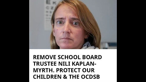 REMOVE DR NILI KAPLAN-MYRTH SCHOOL BOARD TRUSTEE