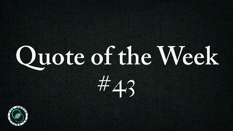 Quote of the Week | #43 | Weekly Wisdom | TWOM