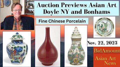 Auction Previews!! Doyle NY and Bonhams California, Hong Kong, Some Good Things