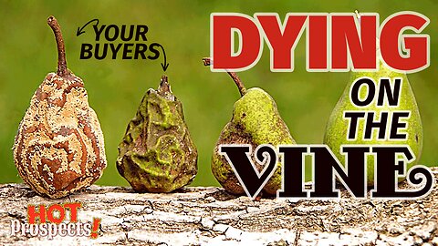 Don't Let Buyers Die on the Vine | HOT Prospects 009
