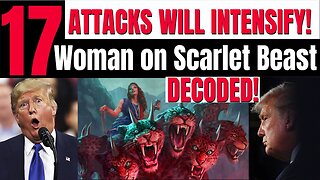 Melissa Redpill Huge Intel 1/20/24: "17- Attacks will Intensify - Woman on the Scarlet Beast Rev 17"