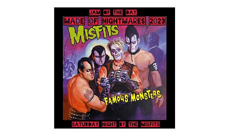 MADE OF NIGHTMARES 2023 - JAM OF THE DAY - SATURDAY NIGHT BY THE MISFITS