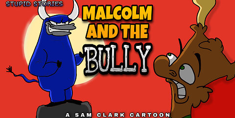 Stupid Stories | Malcom and the Bully