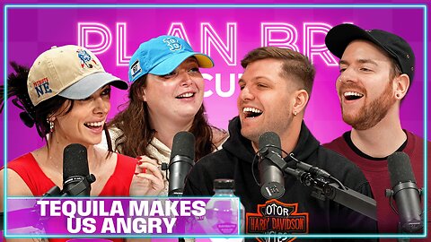 Tequila Makes Us Angry Ft. Zachariah Porter & Jonathan Carson | PlanBri Episode 248