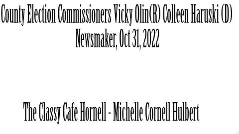 Wlea Newsmaker, October 31, 2022, The Steuben Co Election Commissioners