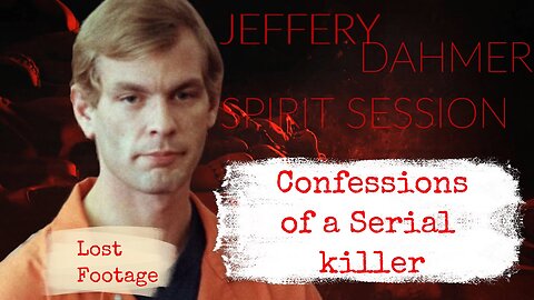 JEFFERY DAHMER FULL SPIRIT SESSION/ VICTIMS VOICES CAPTURED