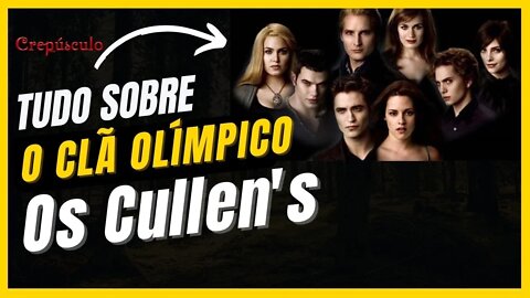 A Saga Crepúsculo: Tudo sobre a história do Clã Olímpico que é a Família Cullen