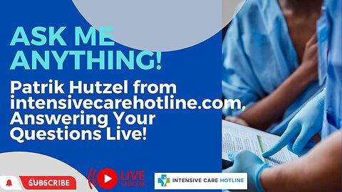 Ask me Anything! Patrik Hutzel from intensivecarehotline.com, Answering Your Questions Live!