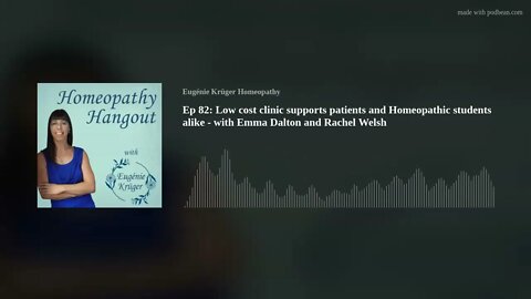 Ep 82: Low cost clinic supports patients and Homeopathic students alike - with Emma Dalton and Rache