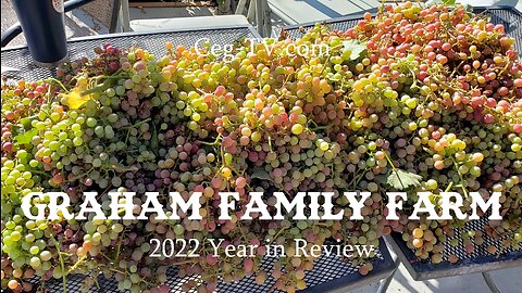 Graham Family Farm 2022 Year in Review Slideshow