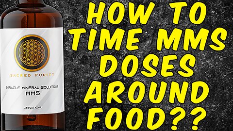 How To Time MMS (Miracle Mineral Solution) Doses Around Food!