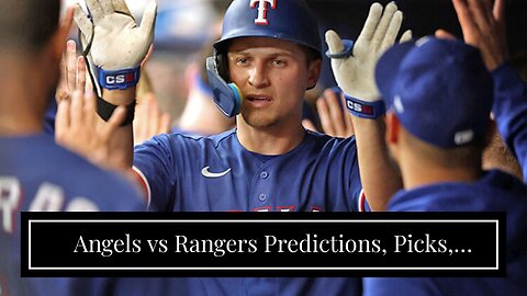 Angels vs Rangers Predictions, Picks, Odds: Texas Primed to Pounce on Another Lefty