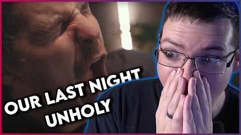 StrikingBlue Reacts: Our Last Night - Unholy (THE LEGENDS HAVE RETURNED!)