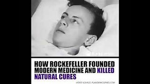 John D. Rockefeller: Wiped-Out Natural Cures To Create Big Pharma