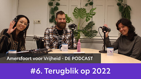 Amersfoort voor Vrijheid DE PODCAST # 6 - Terugblik 2022