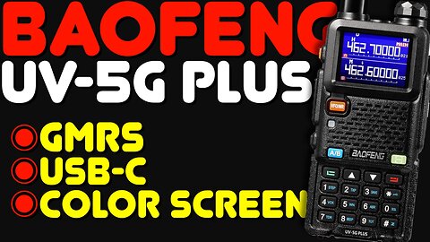 Baofeng UV-5G PLUS Review