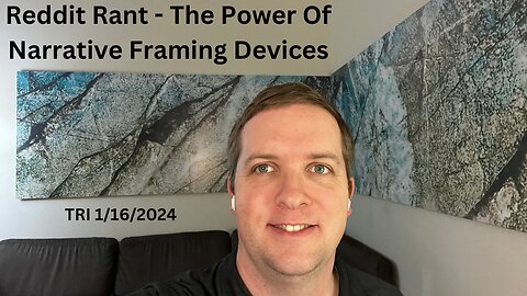 Reddit Rant - The Power Of Narrative Framing Devices