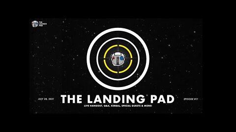 THE LANDING PAD | Episode 11 with Q&A and Kerbal | FUNDRAISER STREAM