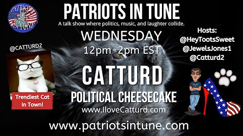 CATTURD - #EverythingWokeTurnsToShit - Political Cheesecake - Patriots In Tune - Ep. #438 8/25/2021