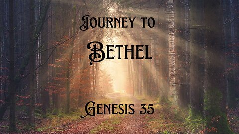 Journey to Bethel - Pastor Jeremy Stout
