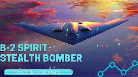 B-2 Spirit Stealth Bomber: The $2 billion Flying Wing