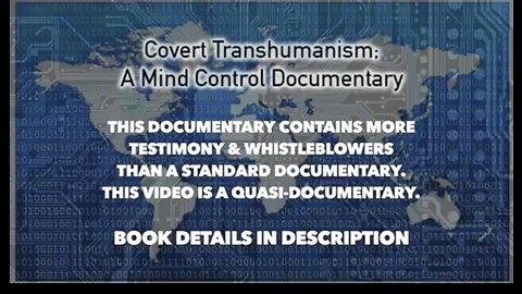 Covert Trans-humanism - A Mind Control Documentary 2016