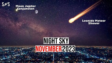 Night Sky November 2023 Events | Leonids Meteor shower