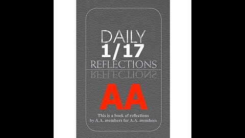 January 17 – AA Meeting - Daily Reflections - Alcoholics Anonymous - Read Along