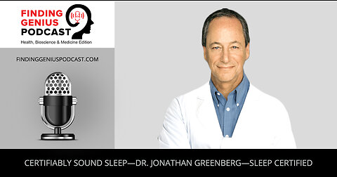 Certifiably Sound Sleep—Dr. Jonathan Greenberg—Sleep Certified