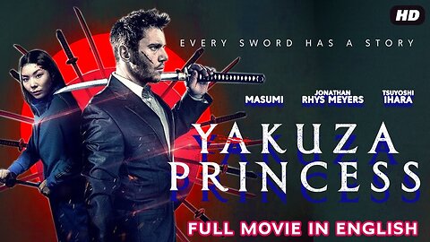 Yakuza Princess | Full Thriller English Movie | NEW Hollywood Movie 2023 | Movie Watch Online Free
