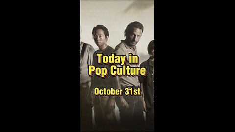 Today in Pop Culture - October 31st ep.1