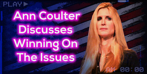 Ann Coulter Discusses Winning On The Issues