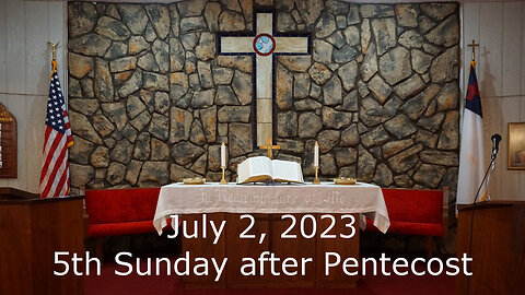 5th Sunday after Pentecost - July 2, 2023 - Fear Not, Therefore - Matthew 10:24-33