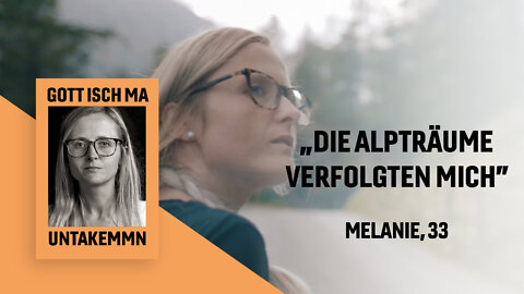 GOTT ISCH MA UNTAKEMMN – Melanie Mariacher