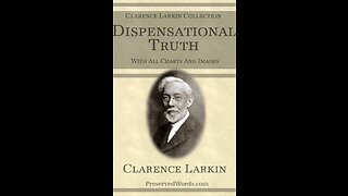 Dispensational Truth or God's Plan and Purpose in the Ages, Types and Anitypes