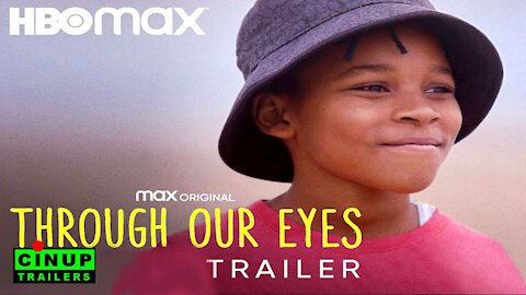 Through Our Eyes Official Trailer by CinUP