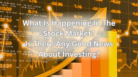 What's Happening In The Market?| Is There Any Good News In The Market These Days?