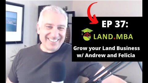 EP 37: Reel in Big Fish & Grow your Land Business w/ Andrew and Felicia of Compass Land USA