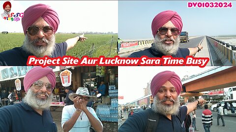 Project Site Aur Lucknow Sara Time Busy DV01032024 @SSGVLogLife