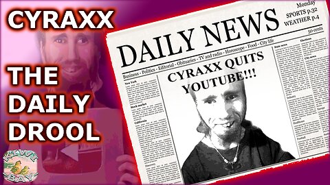 Cyraxx - The Daily Drool