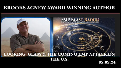 BROOKS AGNEW: LOOKING GLASS AND THE COMING EMP