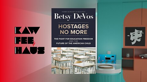Hostages No More by Betsy Devos (Part 3)