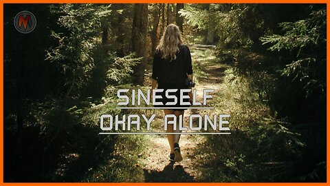 Sineself - Okay alone (Ft. luma)