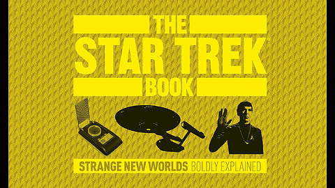 The Star Trek Book: Strange New Worlds Boldly Explained