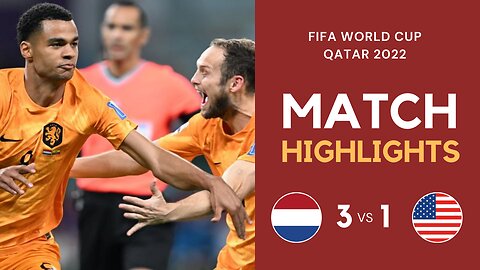 Match Highlights - Netherlands 3 vs 1 USA - FIFA World Cup Qatar 2022 | Famous Football