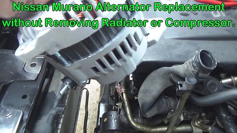 Ultimate Nissan Murano Alternator Replacement Guide: No Radiator or Compressor Removal