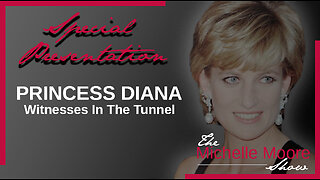 Special Presentation: Princess Diana: The Witnesses In The Tunnel